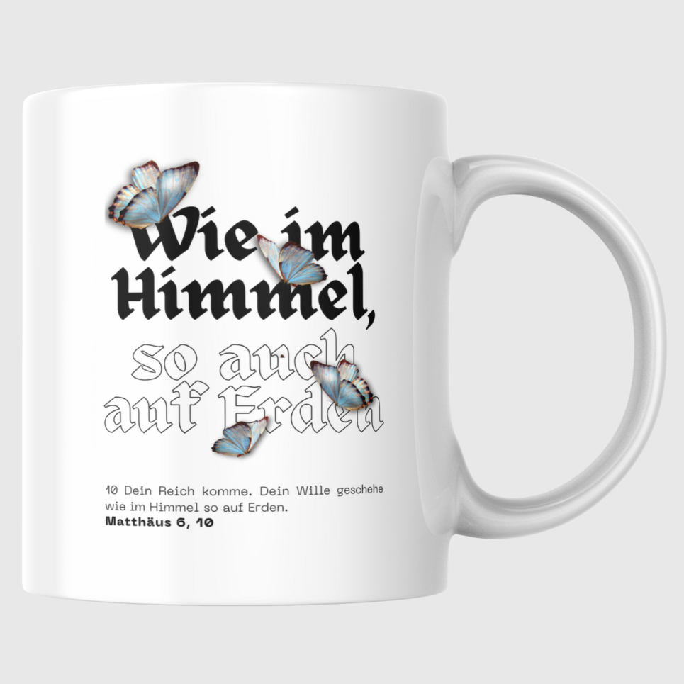 Tasse - Wie im Himmel, so auch auf Erden